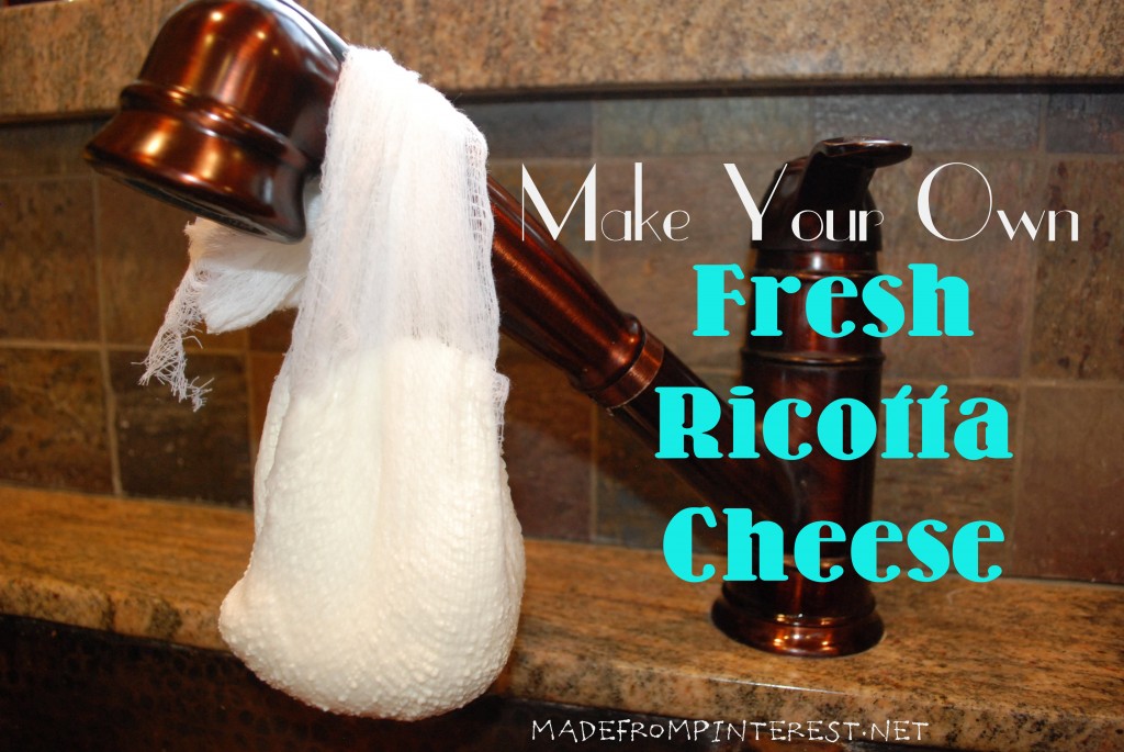 Make Your Own Fresh Ricotta Cheese