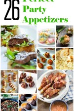 Party Time! 26 Appetizers for Your Next Gathering