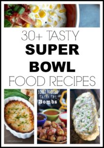 30+ Tasty Super Bowl Food Recipes that you are going to want to remember for the big game! 